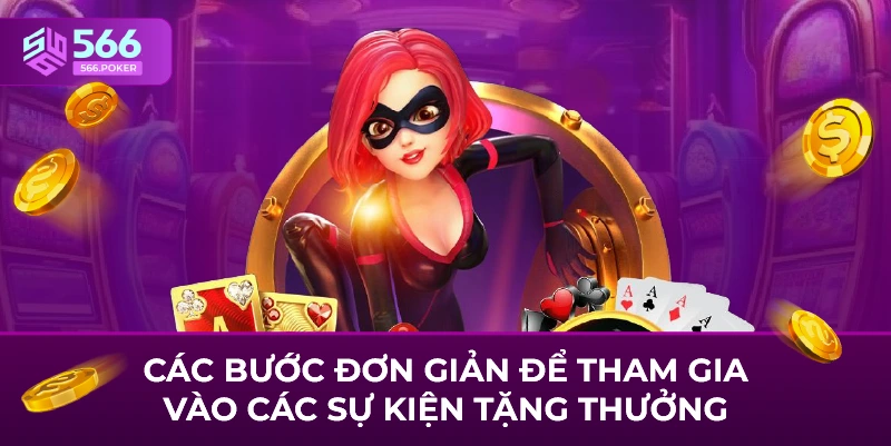 Các bước đơn giản để tham gia vào các sự kiện tặng thưởng