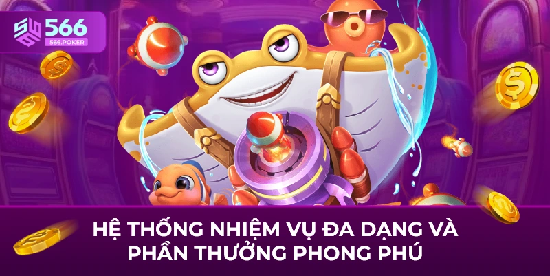 Hệ thống nhiệm vụ đa dạng và phần thưởng phong phú
